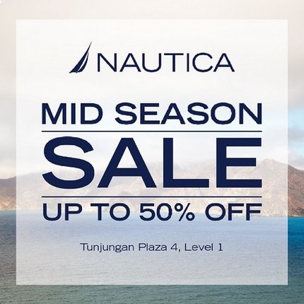 Nautica Mid Season Sale Bulan April!